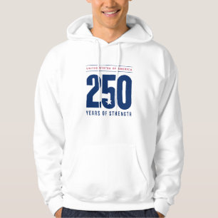 250 Years of Strength Hoodie