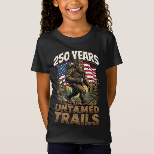 250 Years of Untamed Trails Bigfoot Patriotic T-Shirt