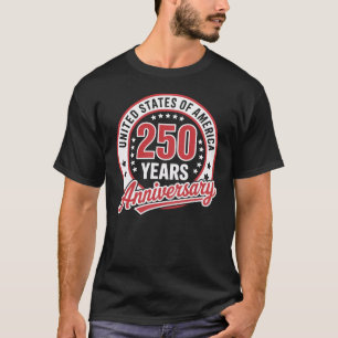 250 Years of USA Anniversary T-Shirt