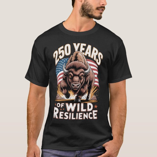 250 Years of Wild Resilience Bison T-Shirt (Front)