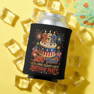 250 Years One Giant Birthday 250 Anniversary USA Can Cooler