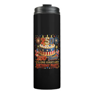 250 years one giant birthday 250 anniversary usa thermal tumbler