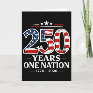 250 Years One Nation 250th Independence Day Freedo Card