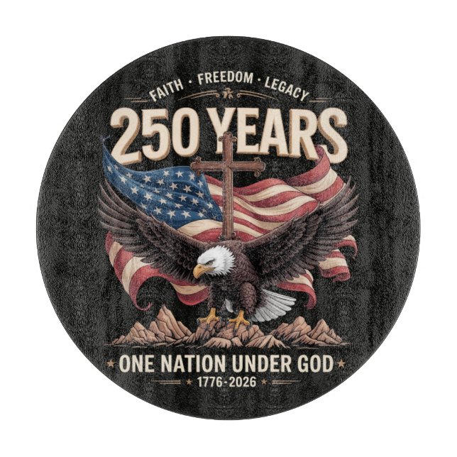 250 Years One Nation Under God Cutting Board (Front)