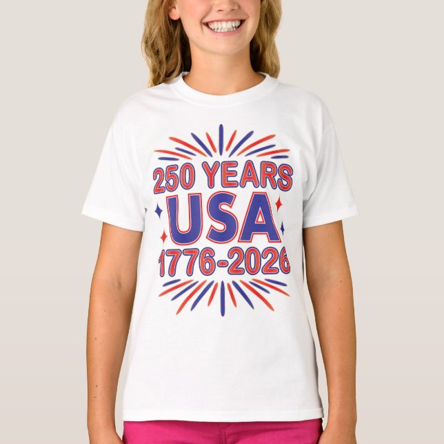 250 Years USA | 1776–2026 Semiquincentennial T-Shirt (Front)