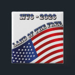 250 Years USA  Freedom 1776-2026 Patriotic 15 Cm Square Badge<br><div class="desc">This 250 Years USA Freedom 1776–2026 patriotic button commemorates 250 years of American independence. Created for the Semiquincentennial, it honors the 250th anniversary of the Declaration of Independence in 2026. The bold American flag design paired with “Land of the Free” highlights the enduring spirit of liberty since 1776. A meaningful...</div>