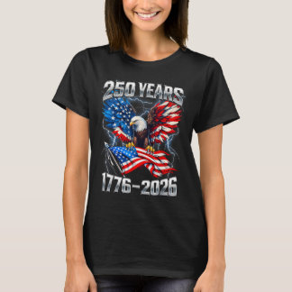 250th 4th of July 250 Years American Anniversary T-Shirt