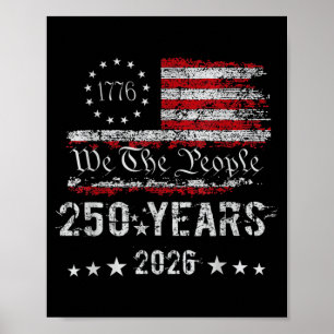 250th America 250 Years The People Birthday July Poster