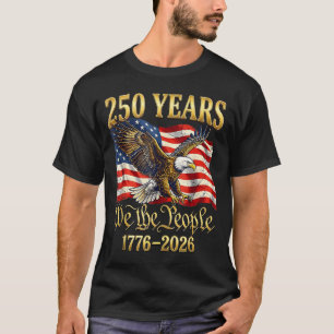 250th America US 250 Years We The People Birthday T-Shirt