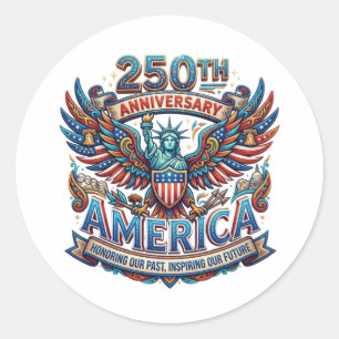 250TH ANNIVERSARY AMERICA CLASSIC ROUND STICKER