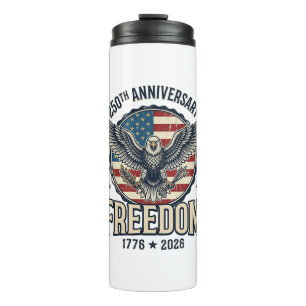 250th Anniversary Freedom Eagle Patriotic Vintage  Thermal Tumbler