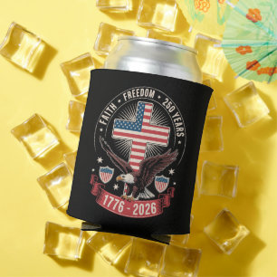 250th Anniversary USA Faith Freedom 4th of July Can Cooler