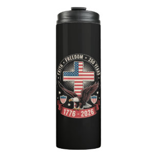250th Anniversary USA Faith Freedom 4th of July Thermal Tumbler