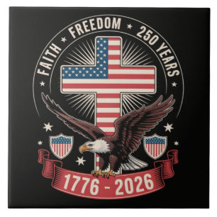 250th Anniversary USA Faith Freedom 4th of July Tile