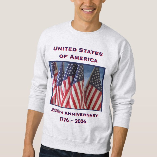 250th Anniversary USA Patriotic Light Grey Sweatshirt (Front)