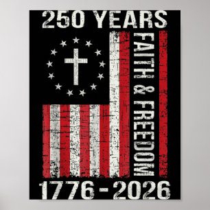 250th Birthday 250 Years Faith and dom Cross Poster