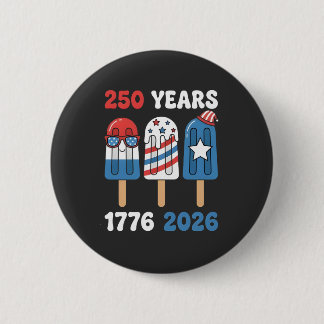 250th Years 1776 2026 4th July Ice Cream  6 Cm Round Badge