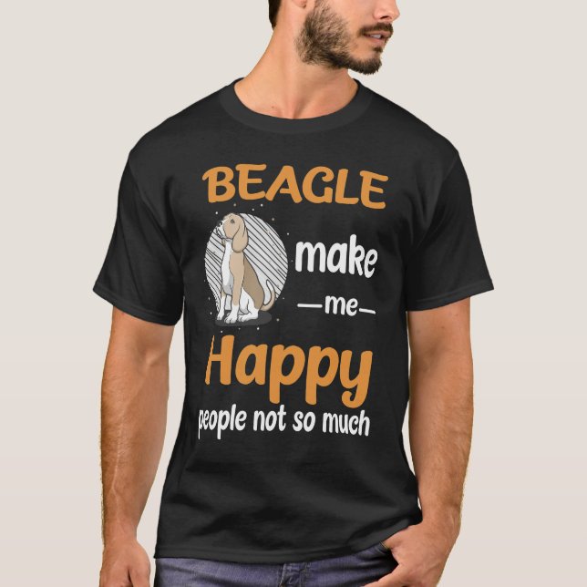 255 Beagle Make Me Happy T-Shirt (Front)