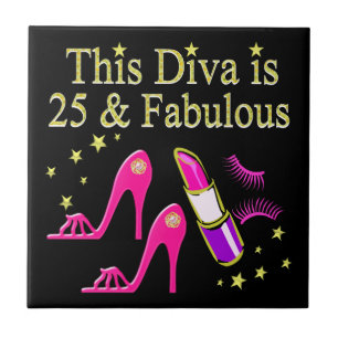 25 AND FABULOUS DAZZLING DIVA DESIGN TILE