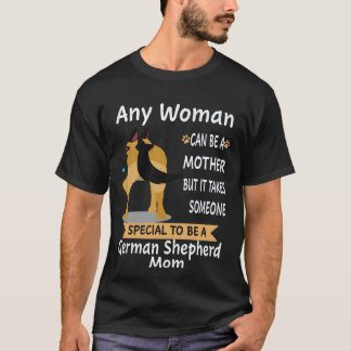 25 Any Woman Can Be A Mother But It Takes Someone T-Shirt