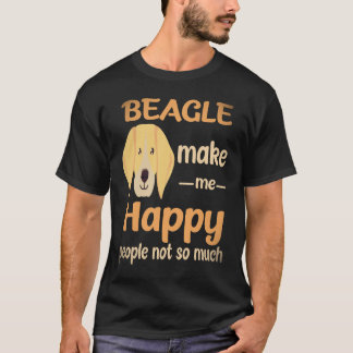25 Beagle Make Me Happy People Not So Much Beagle T-Shirt