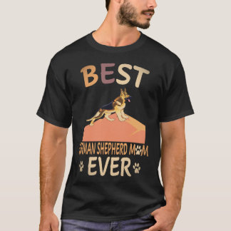 25 Best German Shepherd Mum Ever German Shepherd T-Shirt
