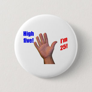 25 High Five! 6 Cm Round Badge