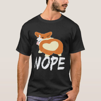 25 Nope - Corgi T-Shirt