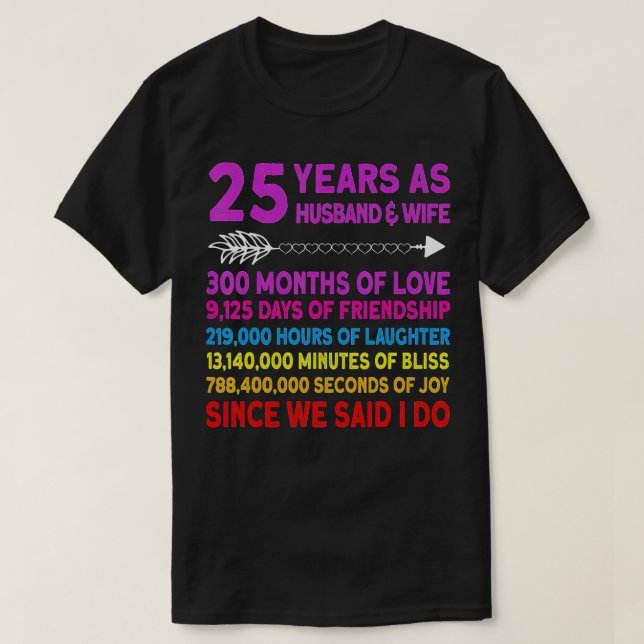 25 Year Funny Wedding Anniversary  T-Shirt (Design Front)