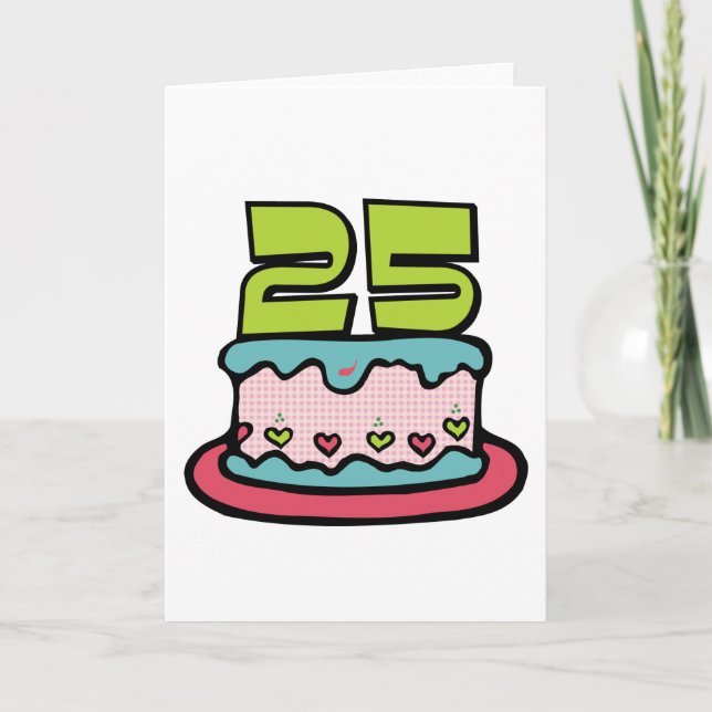 25 Year Old Birthday Cake Card (Front)