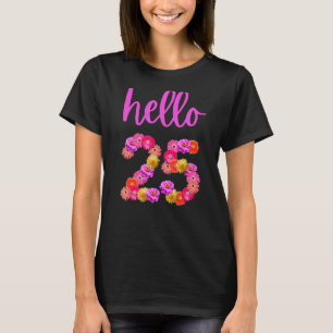 25 Year Old Birthday Flower Hello 25 Its My 25th B T-Shirt