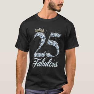 25 Year Old Its My 25Th Birthday Queen Diamond Hee T-Shirt