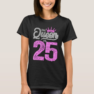 25 Year Old This Queen is 25th Birthday diamond cr T-Shirt
