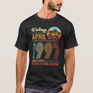 25 Year Old Vintage April 1997  25th Bday T-Shirt