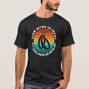 25 Years Anniversary She 25th Anniversary Couples T-Shirt
