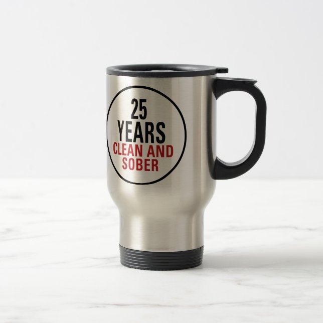 25 Years Clean and Sober Travel Mug (Right)