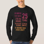 25 Years Married Funny 25th Wedding Anniversary T-Shirt<br><div class="desc">25 Years Married Funny 25th Wedding Anniversary</div>