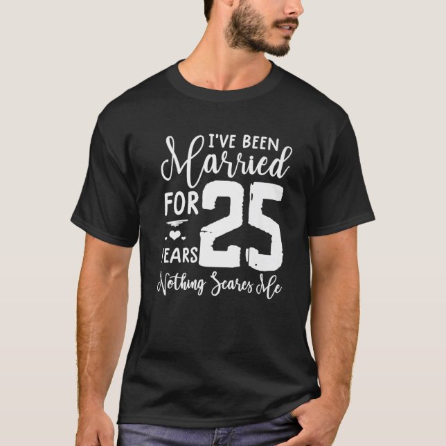 25 Years Married  Funny Couple 25Th Anniversary T-Shirt (Front)