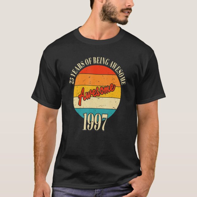 25 Years Of Awesome 1997  25th Birthday T-Shirt (Front)