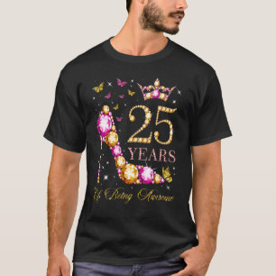 25 Years Of Being Awesome 25 Years Old 25th Birthd T-Shirt
