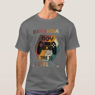 25 Years Old Birthday Boy Time To Level Up Video G T-Shirt