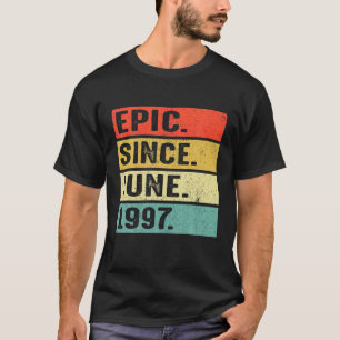 25 Years Old Epic Since June 1997 25Th Birthday Gi T-Shirt