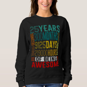 25 Years OLD Vintage Retro 300 Months 25th Birthd Sweatshirt