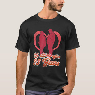 25th 25 year Wedding Anniversary Gift Like Husband T-Shirt