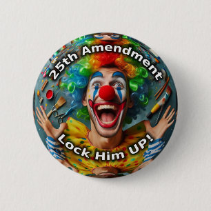25th amendment clown 6 cm round badge