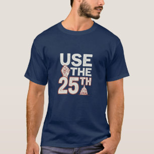 25th Amendment T-Shirt Constitutional Rights