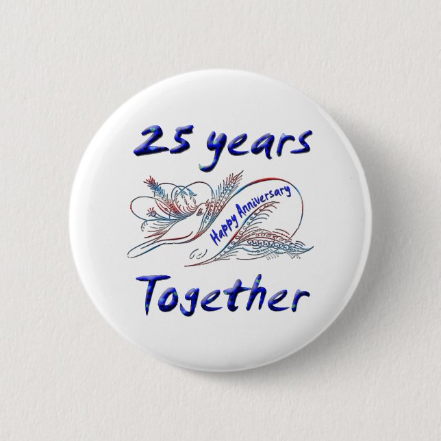 25th. Anniversary 6 Cm Round Badge (Front)