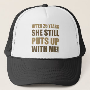 25th Anniversary Humour For Men Trucker Hat