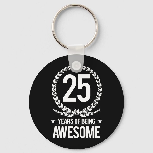 25th Birthday (25 Years Of Being Awesome) Key Ring (Front)
