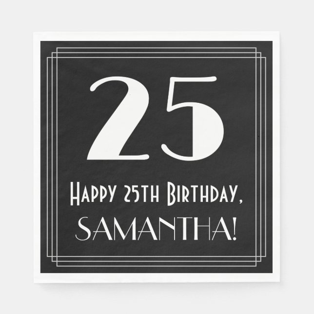 25th Birthday ~ Art Deco Inspired Look "25", Name Napkin (Front)